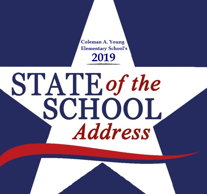 Coleman A. Young Elementar School's 2019 State of the School Address Coleman A. Young Elementar School's 2019 State of the School Address